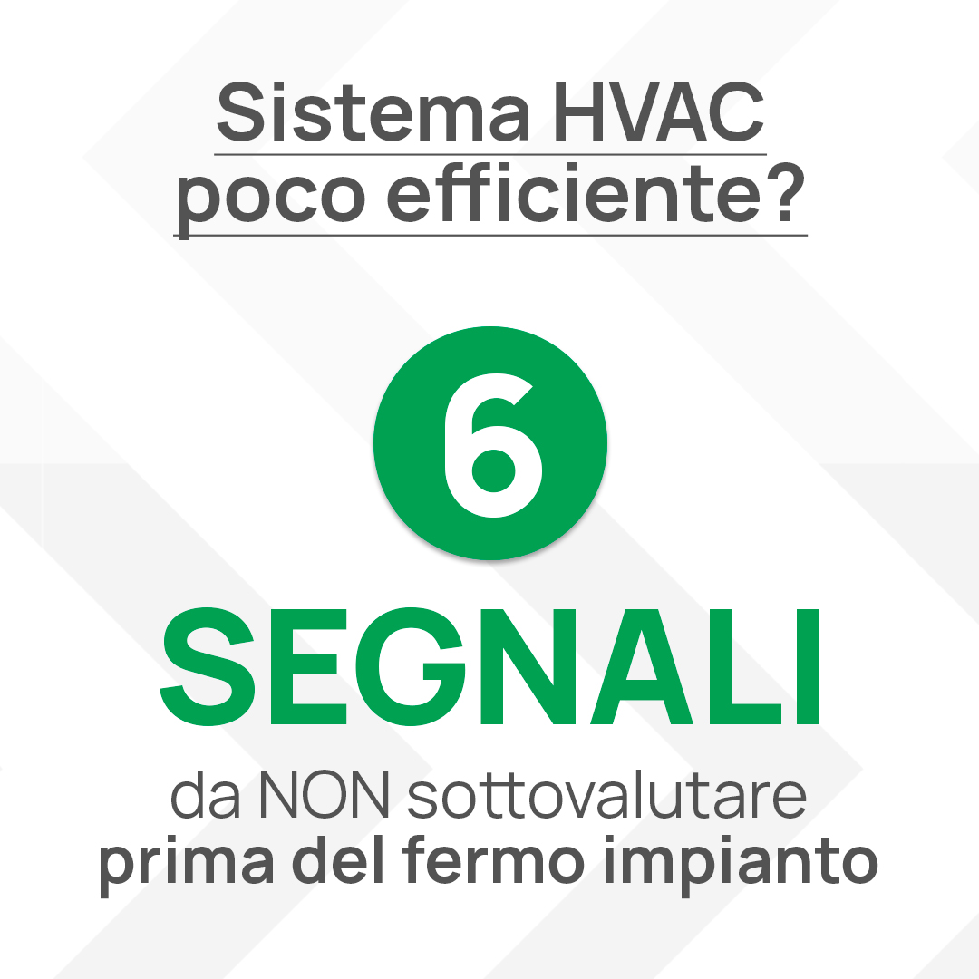 6 segnali che indicano che l’impianto HVAC sta perdendo efficienza: come riconoscerli
